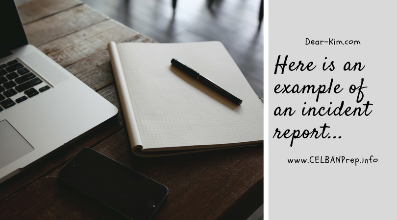 Here is an example of an incident report...