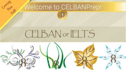 Coming This Fall - 2018- CELBAN or IELTS